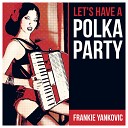 Frankie Yankovic - She s A Good Little GIrl