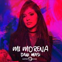 Dani Masi - Mi Morena (Radio Edit)