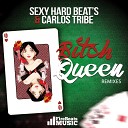 Sexy Hard Beats Carlos Tribe - Bitch Queen Charly Govea Tribe Hard Remix