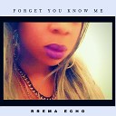 RRema Echo - Forget You Know Me