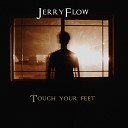 JerryFlow - Touch Your Feet