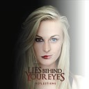 Lies Behind Your Eyes - Taking Control