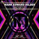 Mark Edward Hilder - Bad Bitch Original Mix