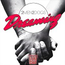 2men 2dogs - Dreaming Matte Botteghi Marie Tinti Club