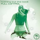 Nothing but the Beat - Full Control Extended Mix