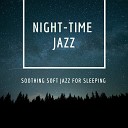 Night Time Jazz - Sleepy Playlist Jazz