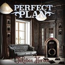 Perfect Plan - Show Me the Way