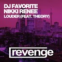 DJ Favorite Nikki Renee Theory - Louder Mainstream Bitch Remix