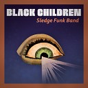 Black Children Sledge Funk Band - Feelings I ve Got
