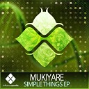 Mukiyare - Simple Things Original Mix