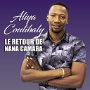 Aliya Coulibaly - Le retour de Nana Camara