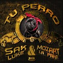 Sak Luke Mozart La Para - Tu Perro