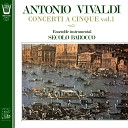 Ensemble Instrumental Secolo Barocco - Chamber Concerto in F Major RV 99 I Allegro