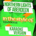 Ameritz Audio Karaoke - Northern Lights of Aberdeen In the Style of Traditional Karaoke…