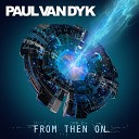 Paul van Dyk Vincent Corver - While You Were Gone Original Mix