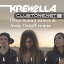 Krewella - Alive Deep Sound Effect Andy Cutoff remix