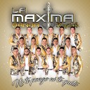 La Maxima Banda de Mazatlan Sin - Ni Te Pongo Ni Te Quito