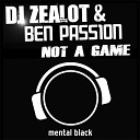 DJ Zealot Ben Passion - Not a Game The Raptor Remix Edit