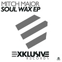 Mitch Major - I Want Your Love Original Mix