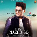 Feroz Khan - Mast Nazro Se