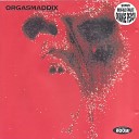 Orgasmaddix - Radio Love