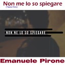 Emanuele Pirone - Non me lo so spiegare