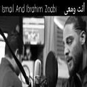 Ismail Zoabi Ibrahim Zoabi - Anta W Maai