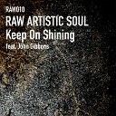 Raw Artistic Soul feat John Gibbons - Keep on Shining Dub