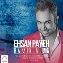 Ehsan Payeh - Hamin Alan