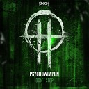 Psychoweapon - Hey Motherf ckers