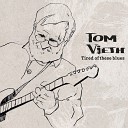 Tom Vieth - I Feel Like Coming Home