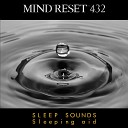 Mind Reset 432 - Sleep sounds Sleeping aid