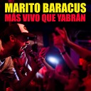 Marito Baracus - Llamen a moe Vivo Milanga Fest