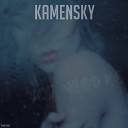 Kamensky - You Need Me