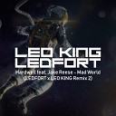 Hardwell feat Jake Reese - Mad World LEDFORT x LEO KING Remix 2