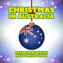 Melbourne Welsh Male Voice Choir - Away in a Manger