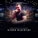 Rabeh Mariwari - Mach7ar Ya3jabni Dak Zin Live