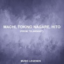 Music Legends - Machi Tokino Nagare Hito From Clannad