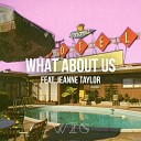 WizG feat Jeanne Taylor - What About Us