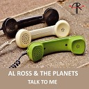 Al Ross The Planets - Talk To Me