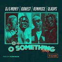 DJ G money feat Oladips Reminisce Idowest - Oo Something Remix Fi Si 440