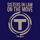 Sisters In Law - On the Move III Sound Academy Club Mix