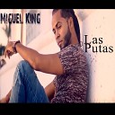 Miguel King RD - Las putas