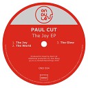 Paul Cut - The Joy Original Mix