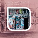 Mikey Smith MC IC - Garage Is Back 2 Step Dub Mix