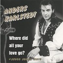 Anders Karlstedt - Where Did All Our Love Go