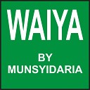 By Munsyidaria - Waiya
