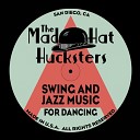 The Mad Hat Hucksters - Blues My Naughty Sweetie Gives to Me