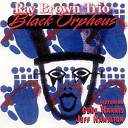 Ray Brown - Black Orpheus