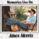 Amos Morris - The Rain Don t Tumble Down in July Here